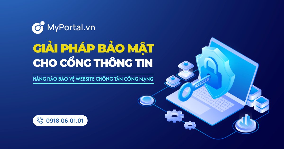 MyPortal.vn - Giải Pháp Bảo Mật Thông Tin Hàng Đầu cho Cổng Thông Tin Điện Tử