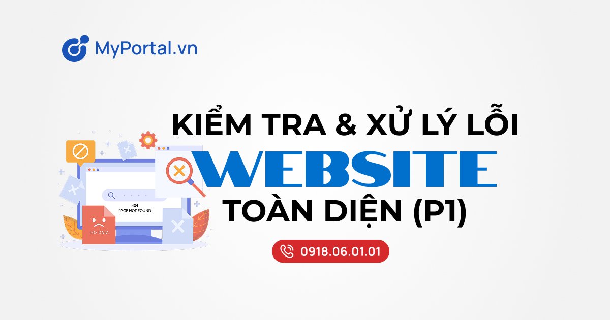 CÁCH ĐƠN GIẢN ĐỂ KIỂM TRA VÀ XỬ LÝ LỖI WEBSITE (P1)