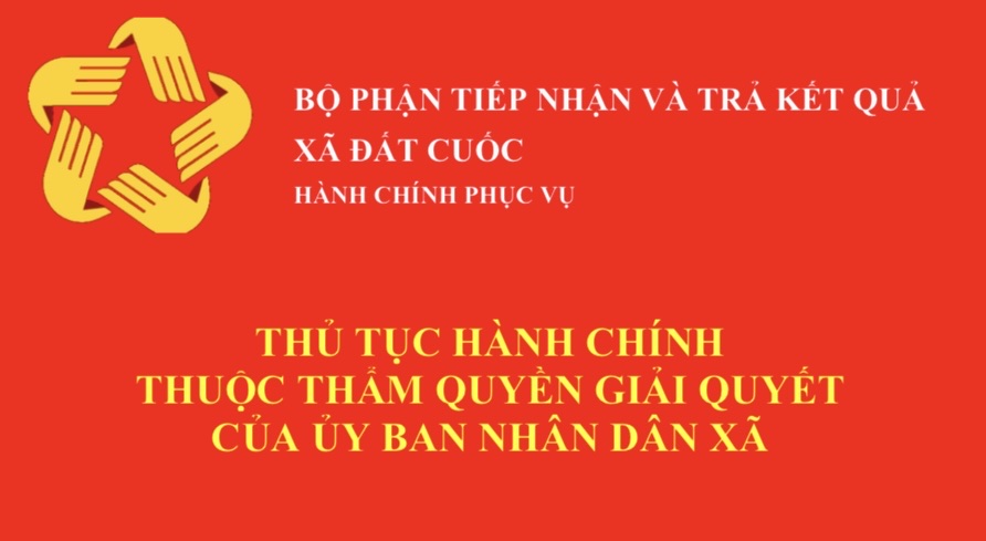THỦ TỤC HÀNH CHÍNH THUỘC THẨM QUYỀN CỦA UBND XÃ