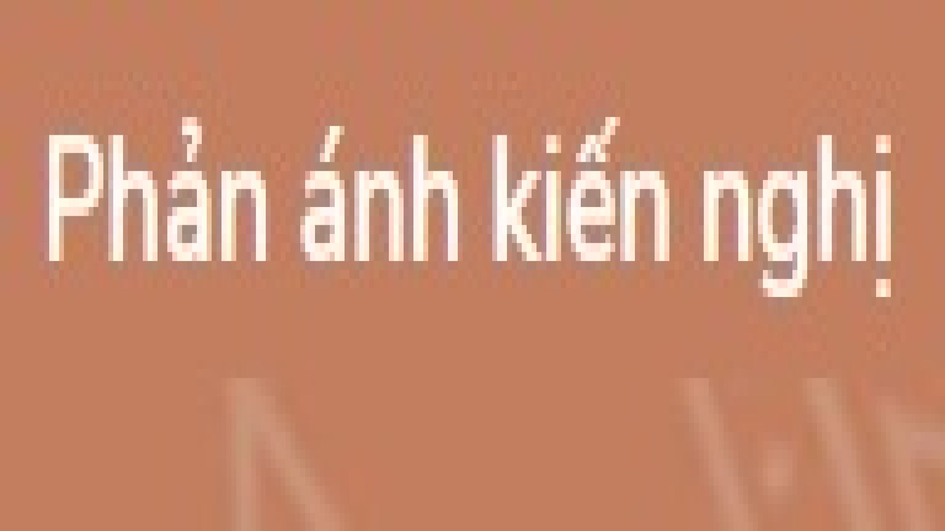 ĐỊA CHỈ TIẾP NHẬN PHẢN ÁNH, KIẾN NGHỊ VỀ QUY ĐỊNH HÀNH CHÍNH