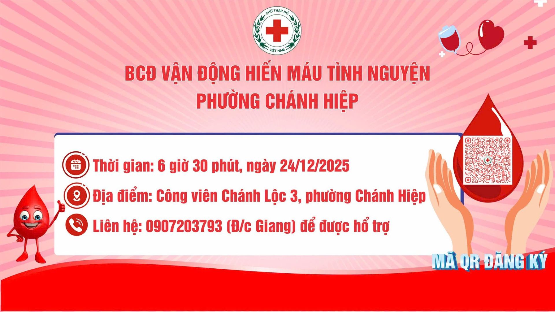 C&oacute; thể l&agrave; h&igrave;nh ảnh về văn bản cho biết '+ BCĐ VẬN ĐỘNG HIẾN M&Aacute;U &Tau;Ί&nu;&Eta; NGUYỆN PHƯỞNG CH&Aacute;NH HIỆP 田 Thời gian: 6 giờ 30 ph&uacute;t, ng&agrave;y 24/12/2025 Địa điểm: C&ocirc;ng vi&ecirc;n Ch&aacute;nh Lộc 3, phường Ch&aacute;nh Hiệp Li&ecirc;n hệ: 0907203793 (Đ/c Giang) để được hổ trợ M&Atilde; QR ĐĂNG K&Yacute;'