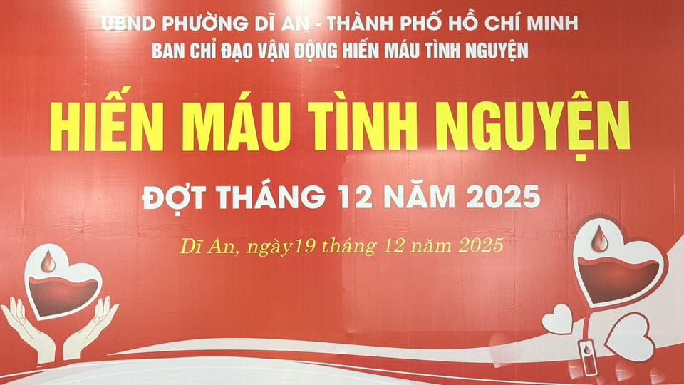 C&oacute; thể l&agrave; h&igrave;nh ảnh về văn bản cho biết 'UBND PHƯỜNG DI AN N- TH&Agrave;NH PHỐ HỒ CH&Iacute; MINH BAN CH&Iacute; ĐẠO VẬN ĐỘNG HIẾN M&Aacute;U T&Igrave;NH NGUYỆN HIẾN M&Aacute;U T&Igrave;NH NGUYỆN ĐỢT TH&Aacute;NG 12 NĂM 2025 Dĩ An, ng&agrave;y 19 th&aacute;ng 12 năm 2025'