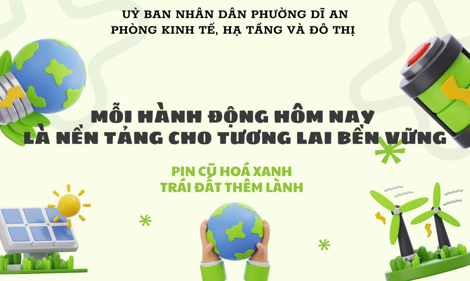 C&oacute; thể l&agrave; h&igrave;nh ảnh về văn bản cho biết 'UỶ BAN NH&Acirc;N D&Acirc;N PHƯỜNG DĨ AN PH&Ograve;NG KINH TẾ, HẠ TẦNG V&Agrave; Đ&Ocirc; THI MỖI H&Agrave;NH ĐỘNG H&Ocirc;M NAY LA NỀN TẢNG CHO TƯƠNG LAI B&Ecirc;N VỮNG 大 Jr キ PIN cŨ HOA XANH TR&Aacute;I ĐẤT TH&Ecirc;M L&Agrave;NH'