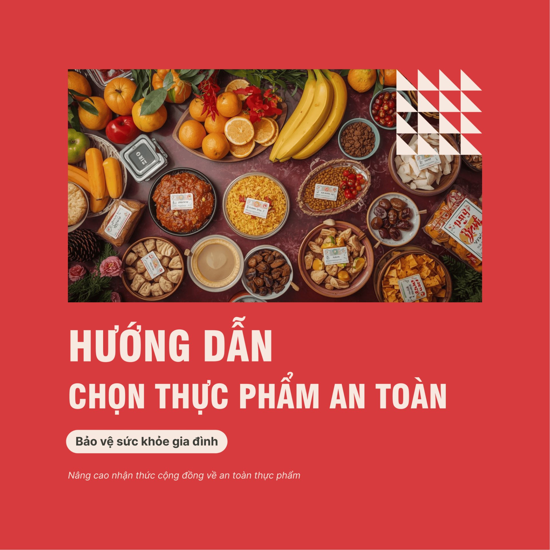 HƯỚNG DẪN CHỌN THỰC PHẨM AN TOÀN DỊP TẾT